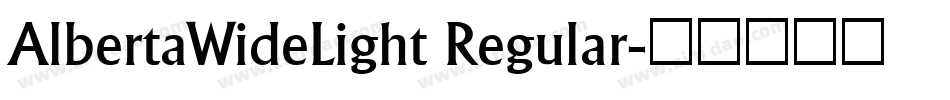 AlbertaWideLight Regular字体转换